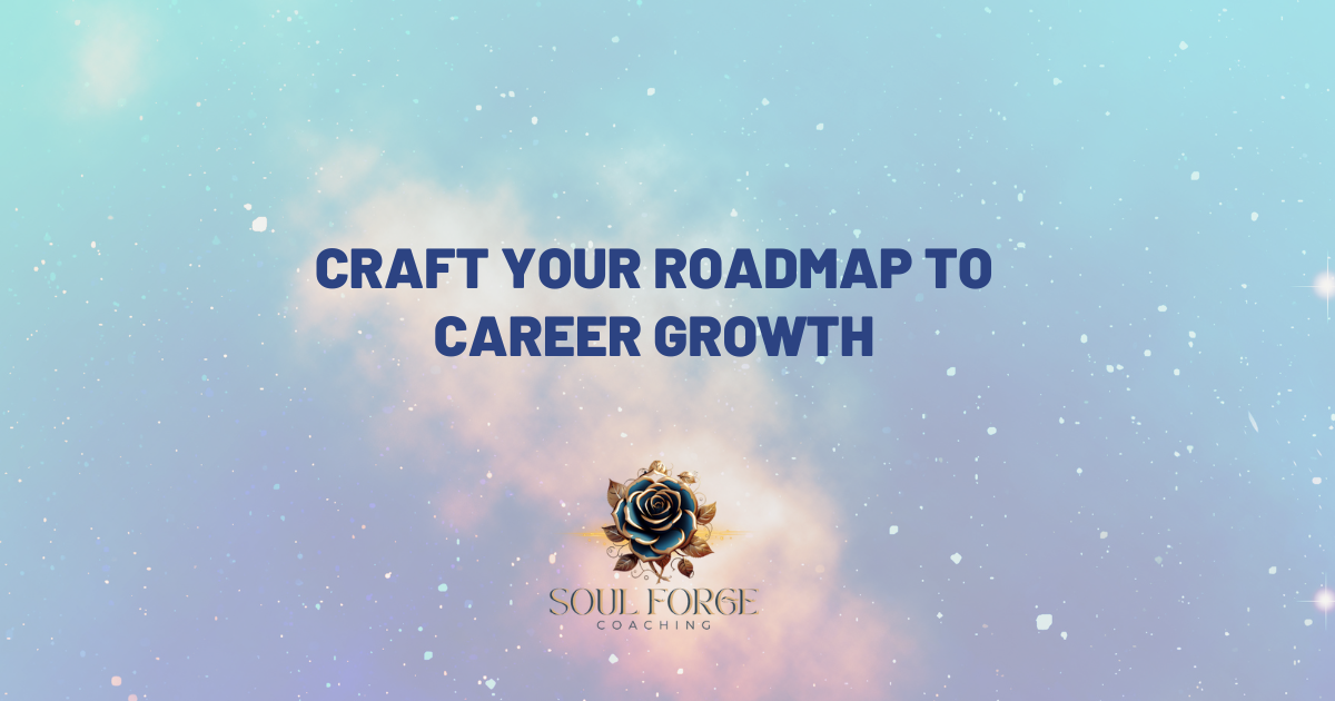 Craft Your Roadmap To Career Growth Katy Valentine